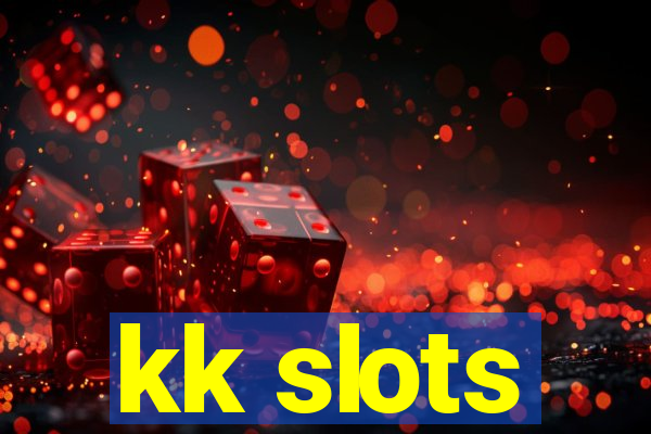 kk slots